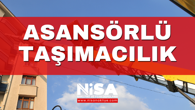 ASANSÖRLÜ TAŞIMACILIK