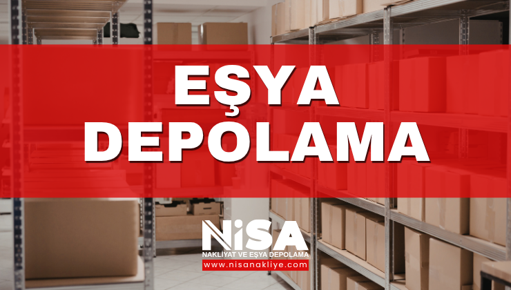 EŞYA DEPOLAMA HİZMETİ