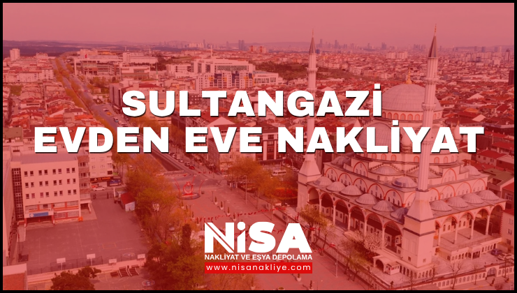 Sultangazi Evden Eve Nakliyat