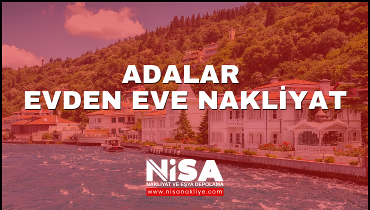 Adalar Evden Eve Nakliyat
