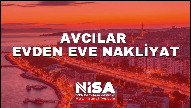 Avcılar Evden Eve Nakliyat