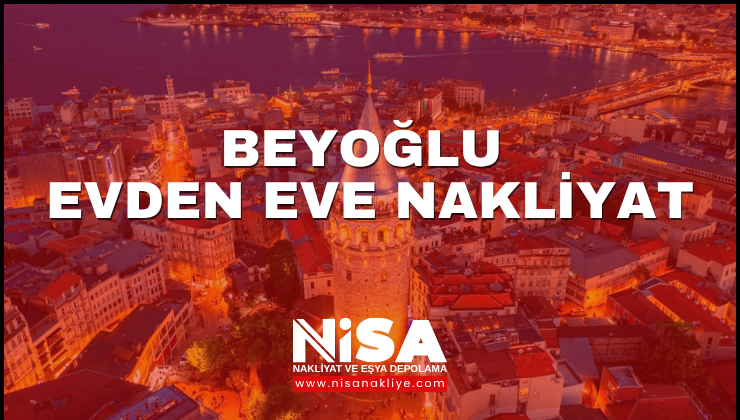 Beyoğlu Evden Eve Nakliyat